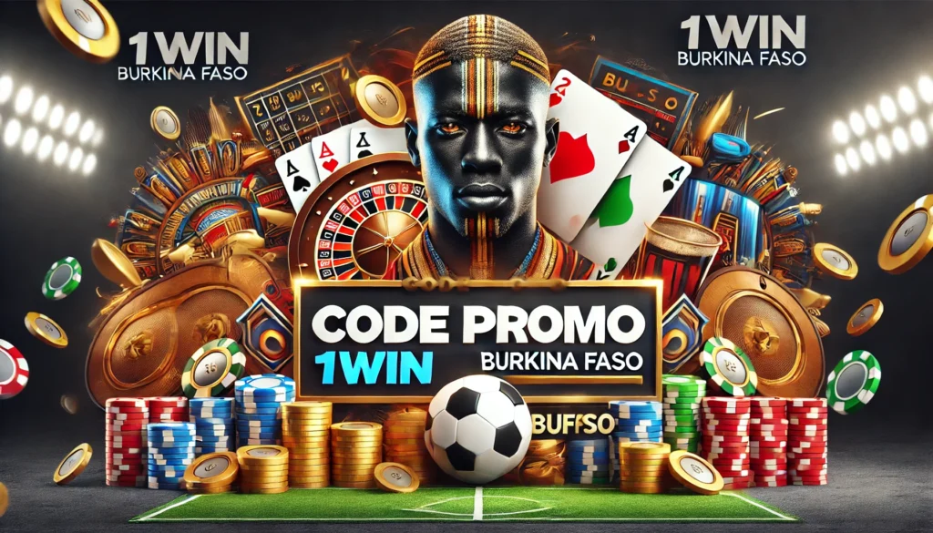 Code promo 1win Burkina Faso